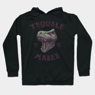 Trouble Maker Tyrannosaurs Hoodie